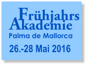 Frhjahrs Akademie Palma de Mallorca 26.-28 Mai 2016