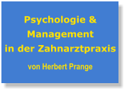 Psychologie & Management in der Zahnarztpraxis von Herbert Prange