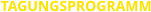 TAGUNGSPROGRAMM