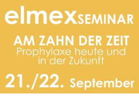 elmexSEMINAR 21./22. September AM ZAHN DER ZEIT Prophylaxe heute und in der Zukunft