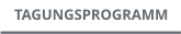 TAGUNGSPROGRAMM