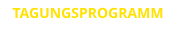 TAGUNGSPROGRAMM