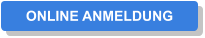 ONLINE ANMELDUNG