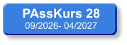 PAssKurs 28 09/2026- 04/2027
