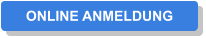 ONLINE ANMELDUNG