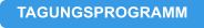 TAGUNGSPROGRAMM