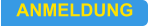ANMELDUNG